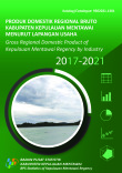 Produk Domestik Regional Bruto Kabupaten Kepulauan Mentawai Menurut Lapangan Usaha 2017-2021